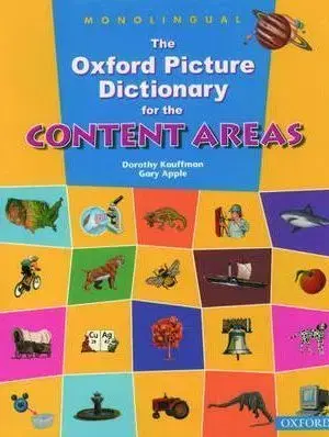 Oxford Picture Dictionary for Content Areas (Monolingual English Edition) - Dorothy Kauffman