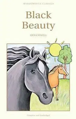 Black Beauty (Wordsworth Children's Classics) (Wordsworth Classics) - Anna Sewell
