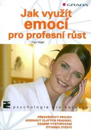Jak využít emocí pro profesní růst - Ingo Vogel
