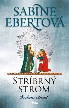Stříbrný strom 1: Sedmá ctnost - Sabine Ebertová