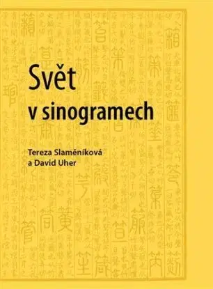 Svět v sinogramech - Tereza Slaměníková, David Uher
