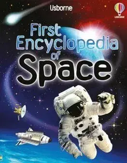 First Encyclopedia of Space - Paul Dowswell