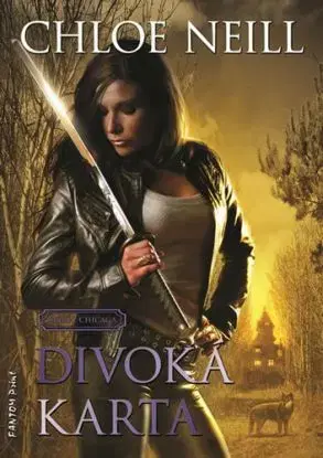 Upíři z Chicaga 9 - Divoká karta - Chloe Neill, Petra Kubašková