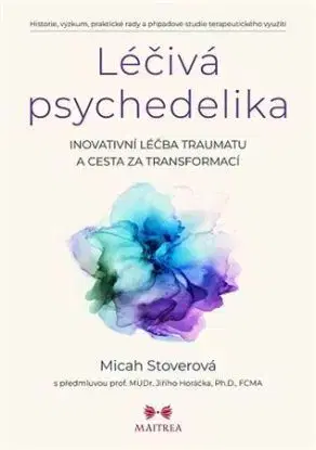 Léčivá psychedelika - Micah Stover
