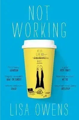 Not Working - Lisa Owens, Pan Macmillan