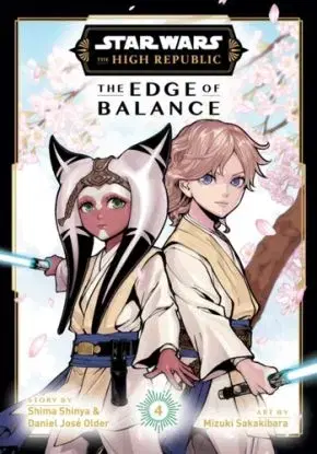 Star Wars: The High Republic: The Edge of Balance, Vol. 4 - Daniel Jose Older, Shima Shinya