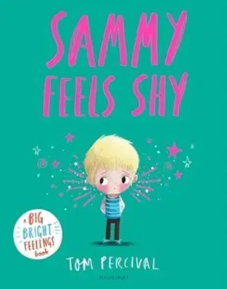 Sammy Feels Shy - Tom Percival