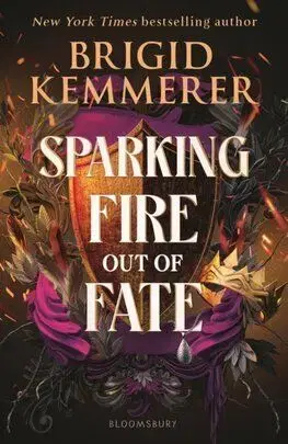 Sparking Fire Out of Fate - Forging Silver into Stars 3 - Brigid Kemmerer
