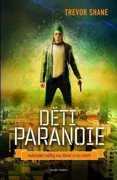 Děti paranoie - Trevor Shane