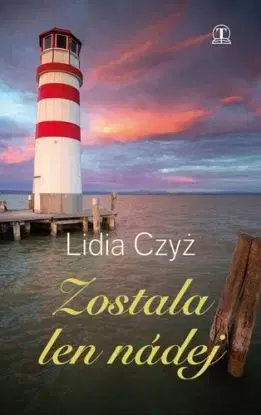Zostala len nádej - Lidia Czyz