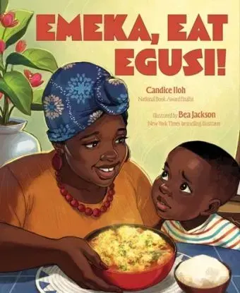 Emeka, Eat Egusi! - Candice Iloh