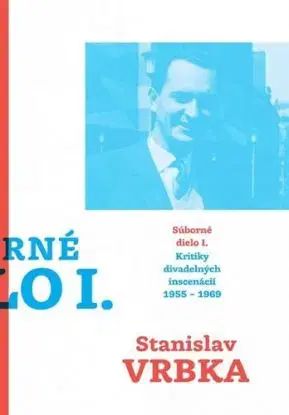Súborné dielo I. - Stanislav Vrbka