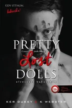 Csinos játék babák 2: Pretty Lost Dolls - Elveszett babácskák - Ker Dukey, K. Webster