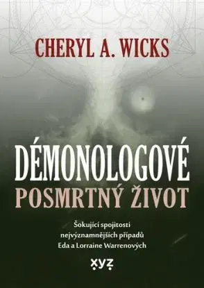Démonologové: Posmrtný život - Cheryl A. Wicks