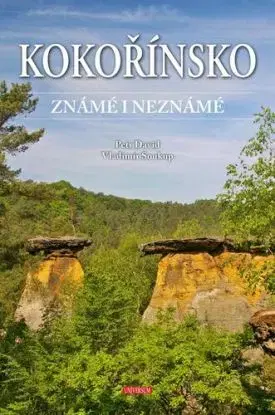Kokořínsko známé i neznámé - Vladimír Soukup, David Petr