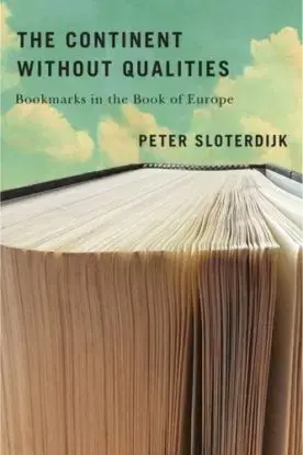 The Continent Without Qualities - Peter Sloterdijk