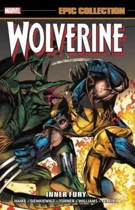 Wolverine Epic Collection Inner Fury - Larry Hama, Dg Chichester, John Ney Rieber