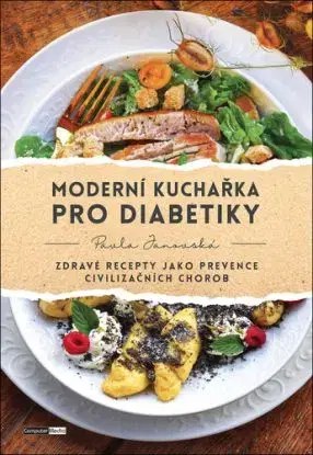 Moderní kuchařka pro diabetiky - Pavla Janovská