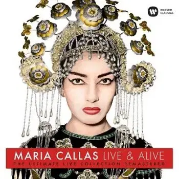 Callas Maria - Live And Alive ! 2CD - Maria Callas