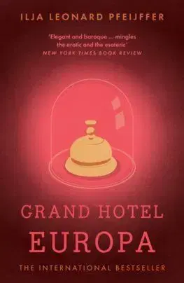 Grand Hotel Europa - Ilja Leonard Pfeijffer