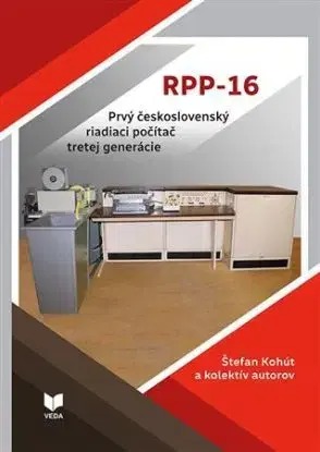 Prvý československý riadiaci počítač RPP-16 - Štefan Kohút