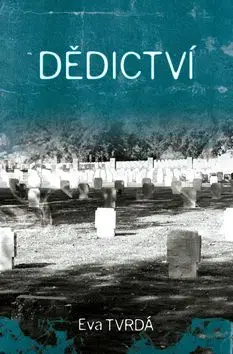 Dědictví - Eva Tvrdá