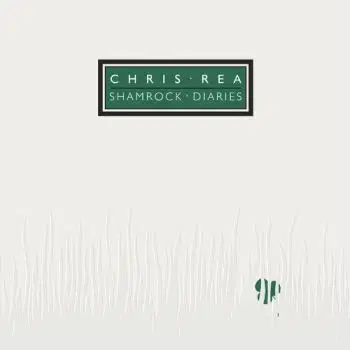 Rea Chris - Shamrock Diaries (Reissue Edition 2019) 2CD - Rea Chris
