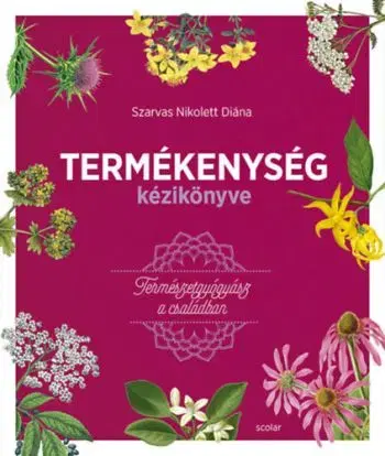 Termékenység kézikönyve - Nikolett Diána Szarvas