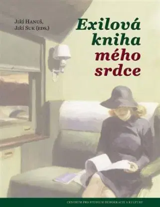 Exilová kniha mého srdce - Hanuš Jiří, Jiří Suk