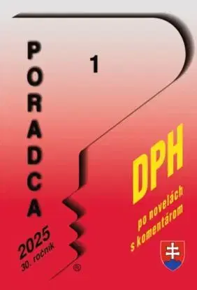 Poradca 1/2025 - Zákon o dani z pridanej hodnoty s komentárom - Naďa Vašková