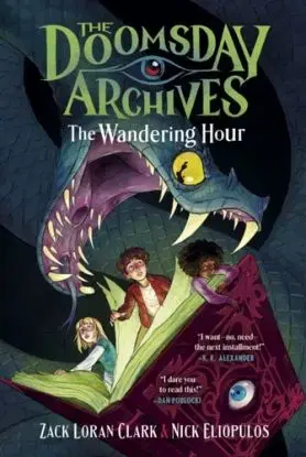 The Doomsday Archives: The Wandering Hour - Zack Loran Clark