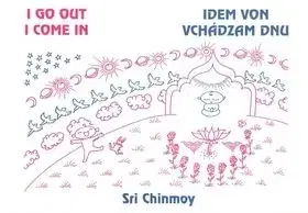 Idem von, vchádzam dnu