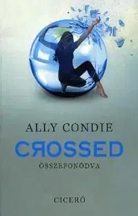 Crossed - Összefonódva - Ally Condie