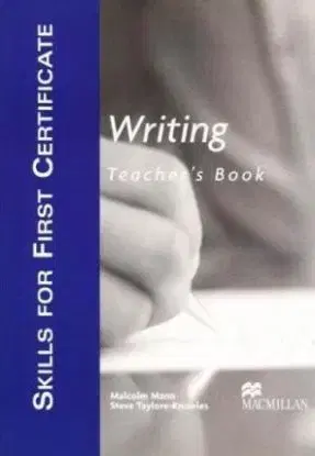 Skills for First Certificate Writing Teacher's Book - Malcolm Mann