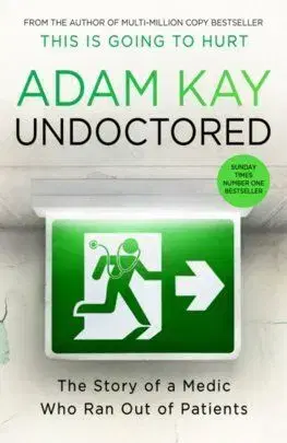 Undoctored - Adam Kay