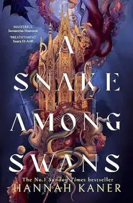 A Snake Among Swans - The Wing and the Ways 1 - Hannah Kaner