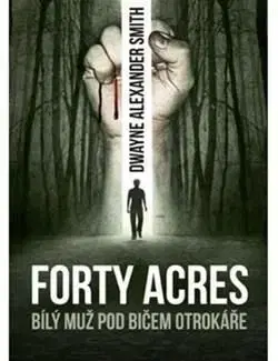 Forty Acres - Daniel Smith