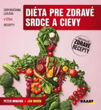 Diéta pre zdravé srdce a cievy - Peter Minárik, Ján Murín
