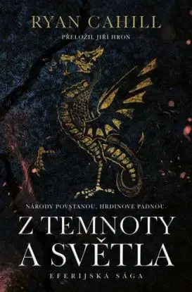 Eferijská sága 2: Z temnoty a světla - Ryan Cahill