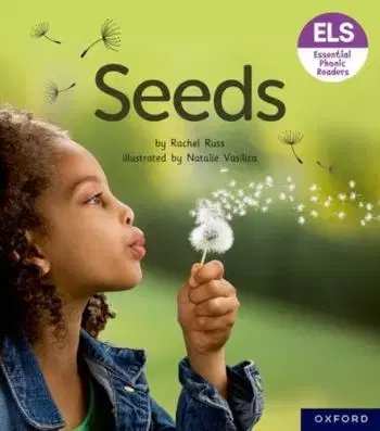 Essential Letters and Sounds: Essential Phonic Readers: Oxford Reading Level 3: Seeds - Rachel Renée Russell