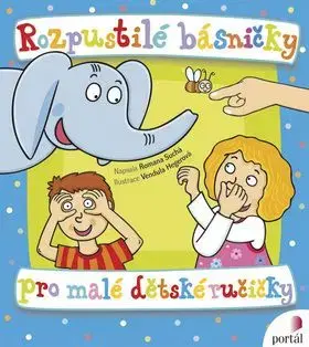 Rozpustilé básničky pro malé dětské ručičky - Romana Suchá