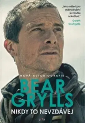Nikdy to nevzdávej - Bear Grylls