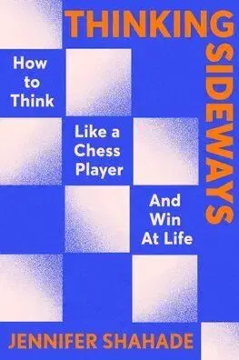 Thinking Sideways - Jennifer Shahade