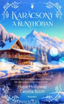Karácsony a kunyhóban - Holloway Hope, Cecelia Scott