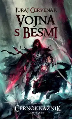 Černokňažník: Vojna s besmi, 2. vydanie - Juraj Červenák