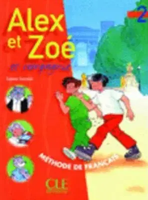 Alex et Zoe 2 et compagnie Livre d´eleve - Samson Colette