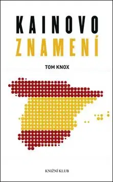 Kainovo znamení - Tom Knox
