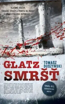 Glatz 3: Smršť - Tomasz Duszyński