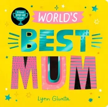 World's Best Mum - Isabel Otter