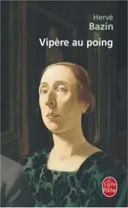 Vipere au poing - Hervé Bazin